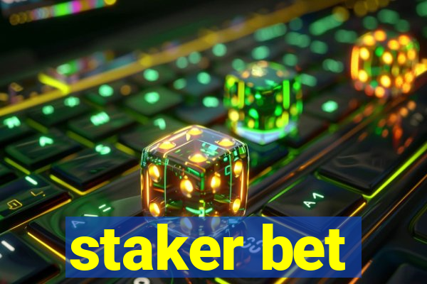 staker bet